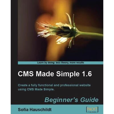 Packt CMS Made Simple 1.6 - Guide Débutant - Manuel Logiciel - Publicité Packt CMS Made Simple 1.6 - Guide Débutant - Manuel Logiciel - Publicité