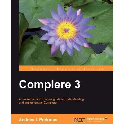 Manuel logiciel Packt Compiere 3 - Guide ERP - Publicité Manuel logiciel Packt Compiere 3 - Guide ERP - Publicité