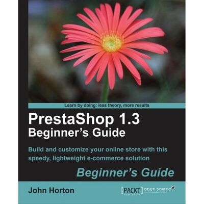 Guide du débutant PrestaShop 1.3 de Packt - Livre - Publicité Guide du débutant PrestaShop 1.3 de Packt - Livre - Publicité