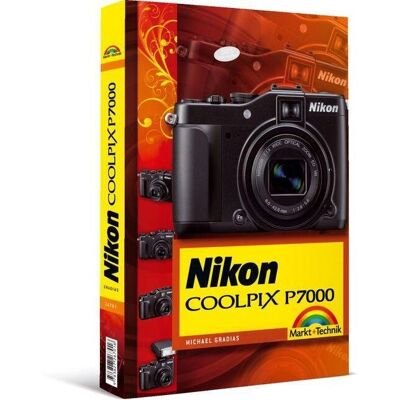 Nikon P7000 Kamerahandbuch - Komplett in Farbe - Kamerahandbuch Nikon P7000 Kamerahandbuch - Komplett in Farbe - Kamerahandbuch
