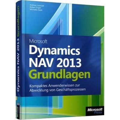 Microsoft NAV 2013 - Grundlagen - Handbuch - 432 Seiten Microsoft NAV 2013 - Grundlagen - Handbuch - 432 Seiten