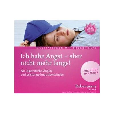 Robert Betz - Angst Transformation - Hörbuch - Selbsthilfe Meditation Robert Betz - Angst Transformation - Hörbuch - Selbsthilfe Meditation